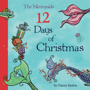 "The Mermaids 12 Days of Christmas" Children's Book